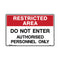 Restricted Area Sign  - Do Not Enter Authorised Personnel Only