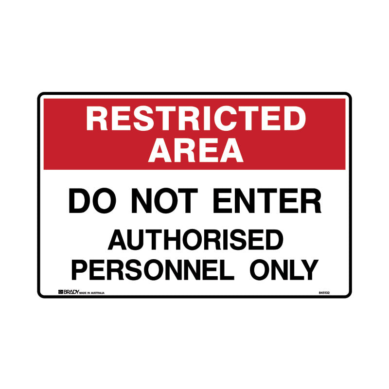 Restricted Area Sign  - Do Not Enter Authorised Personnel Only