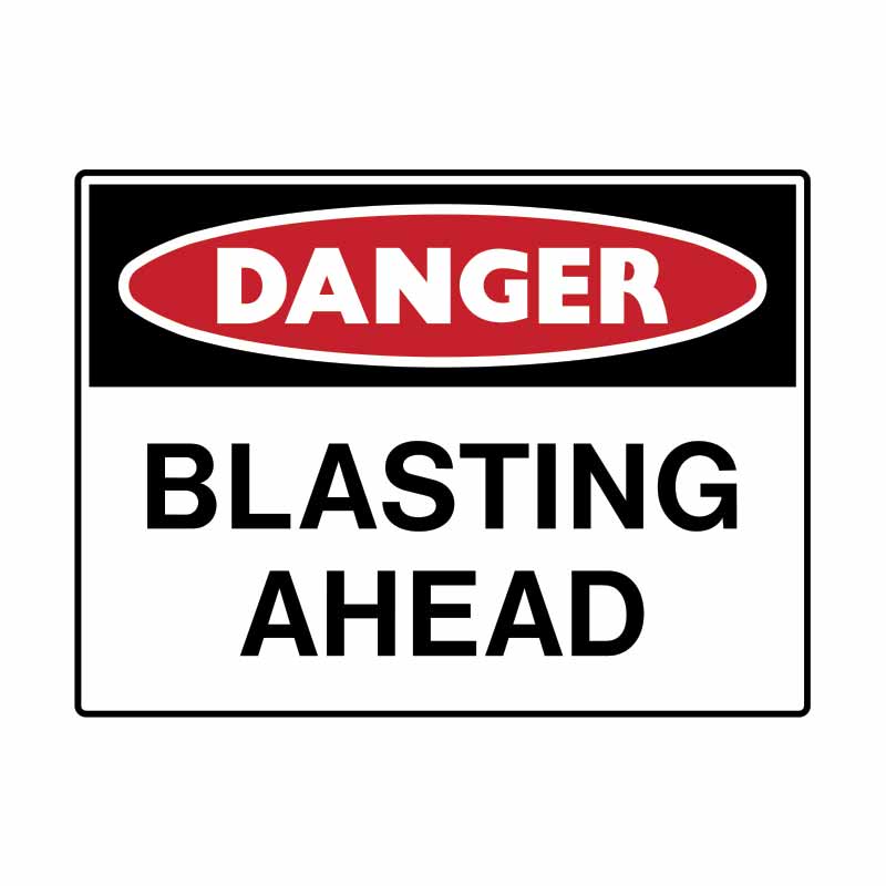 Mining Site Sign - Danger Blasting Ahead