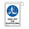 Scaffolding Sign - Keep Off The Scaffolding